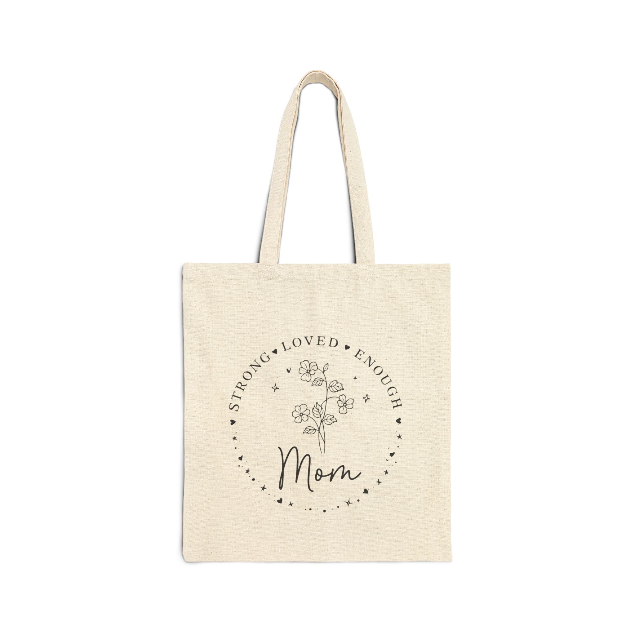 Mom Floral Tote Bag — "Strong • Loved • Enough" Canvas Market Tote
