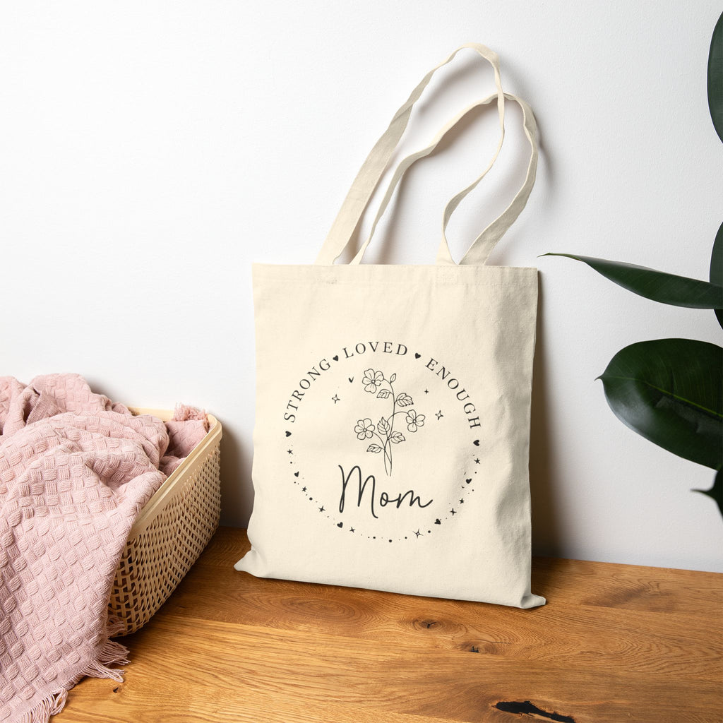 Mom Floral Tote Bag — "Strong • Loved • Enough" Canvas Market Tote