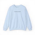 I Could Be Meaner – Black Font Embroidered Crewneck Sweatshirt